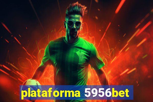 plataforma 5956bet